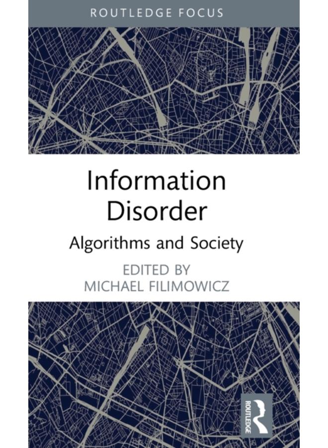 Information Disorder : Algorithms and Society