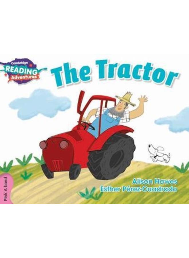 Cambridge Reading Adventures The Tractor Pink A Band 
