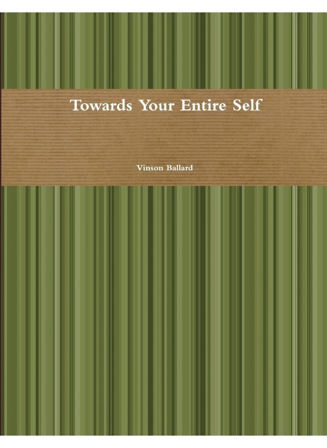Towards Your Entire Self  - Image 1
