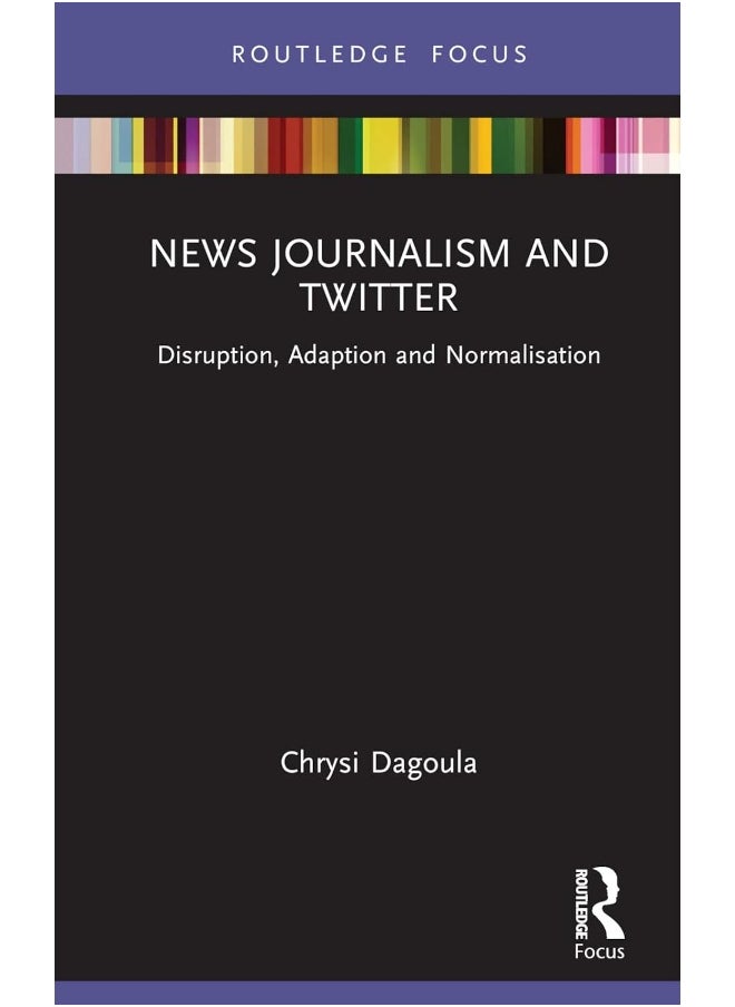 null - News Journalism and Twitter: Disruption, Adaption and Normalisation - Image 1