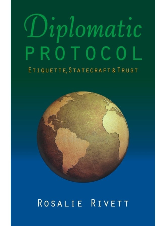 Diplomatic Protocol: Etiquette, Statecraft & Trust