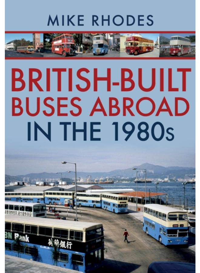 British-Built Buses Abroad in the 1980s 