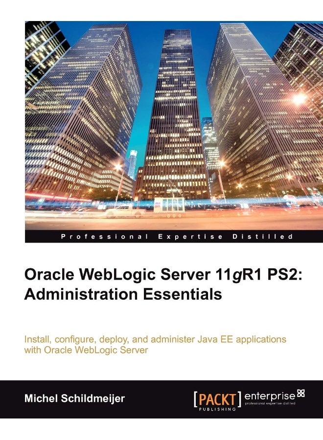 Oracle Weblogic Server 11gr2: Administration Essentials