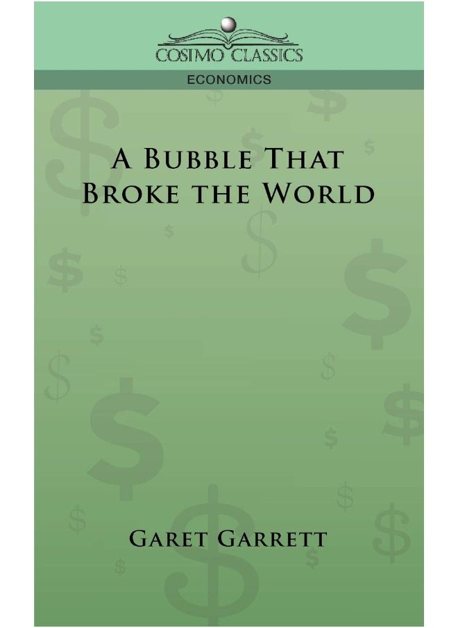 A Bubble That Broke the World 