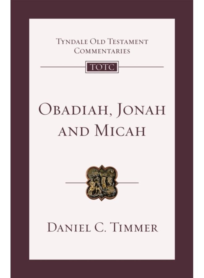 Obadiah, Jonah and Micah : An Introduction And Commentary