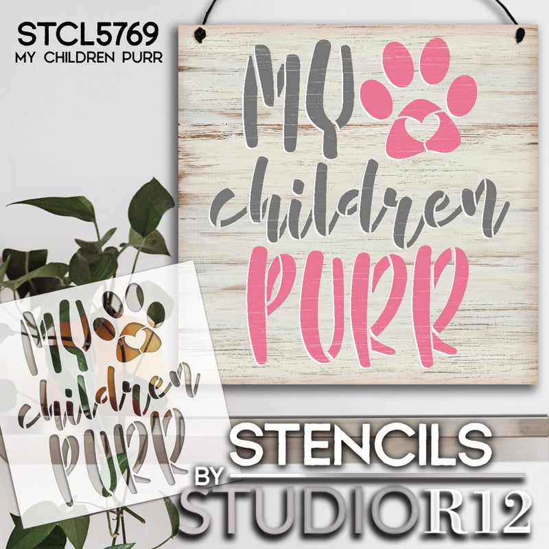 Studio R 12 My Children Purr Stencil by StudioR12 | DIY Cat Pawprint Heart Home Decor | Craft & Paint Wood Sign | Reusable Mylar Template | Select Size (9 inches x 9 inches) - Image 5