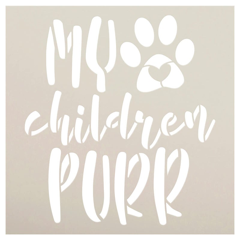 Studio R 12 My Children Purr Stencil by StudioR12 | DIY Cat Pawprint Heart Home Decor | Craft & Paint Wood Sign | Reusable Mylar Template | Select Size (9 inches x 9 inches) - Image 1