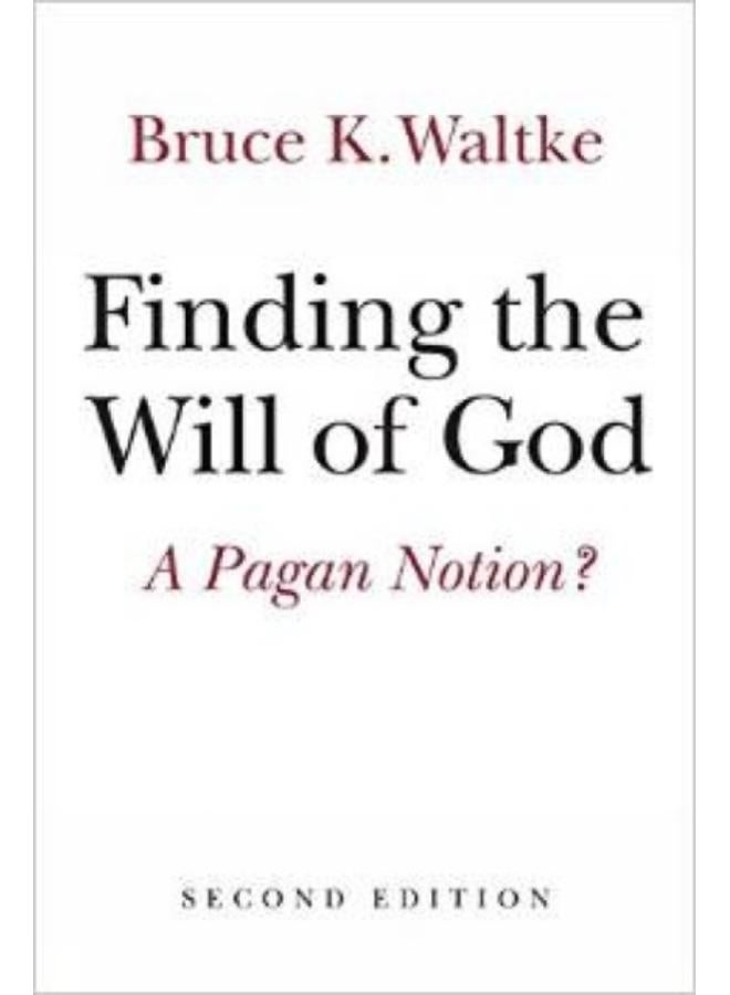 Finding the Will of God : A Pagan Notion?