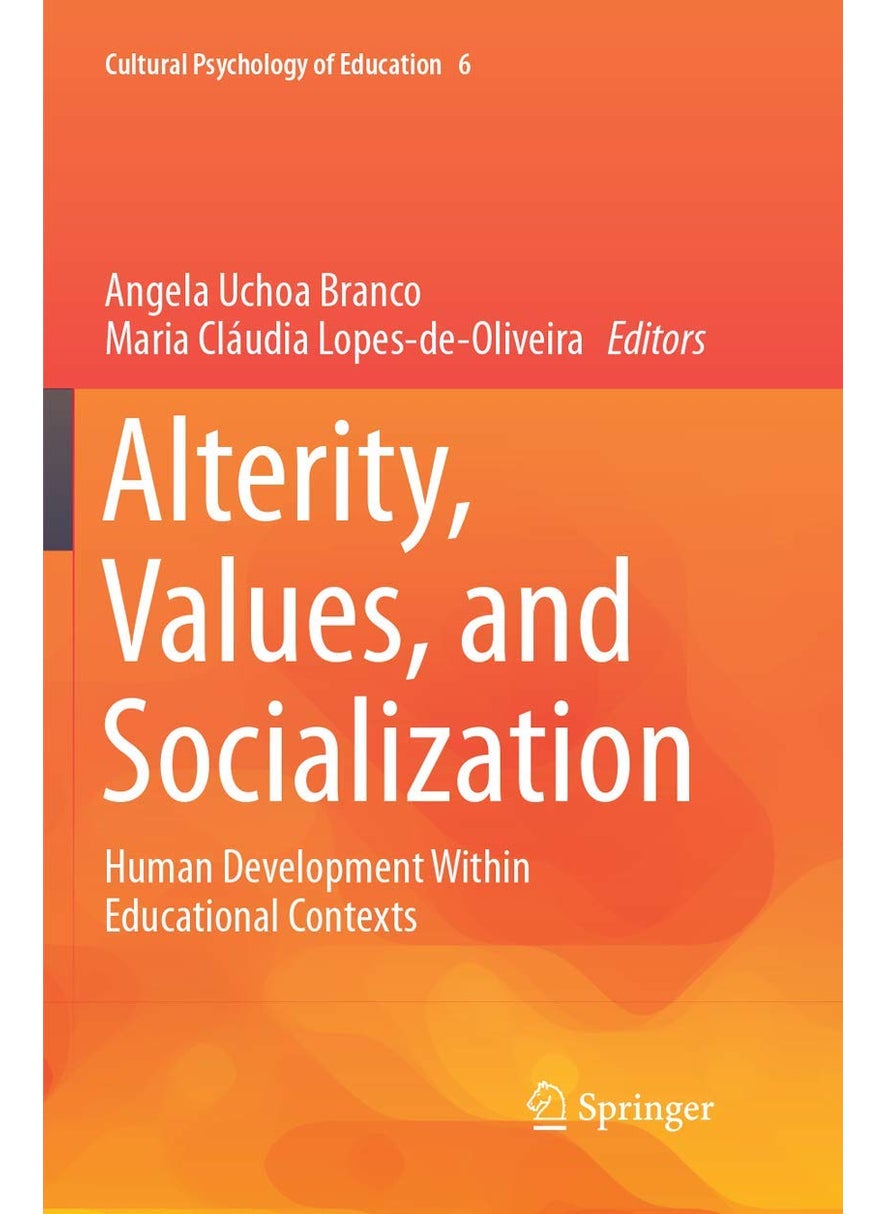 Alterity, Values, and Socialization: Human Development Within Educational Contexts 