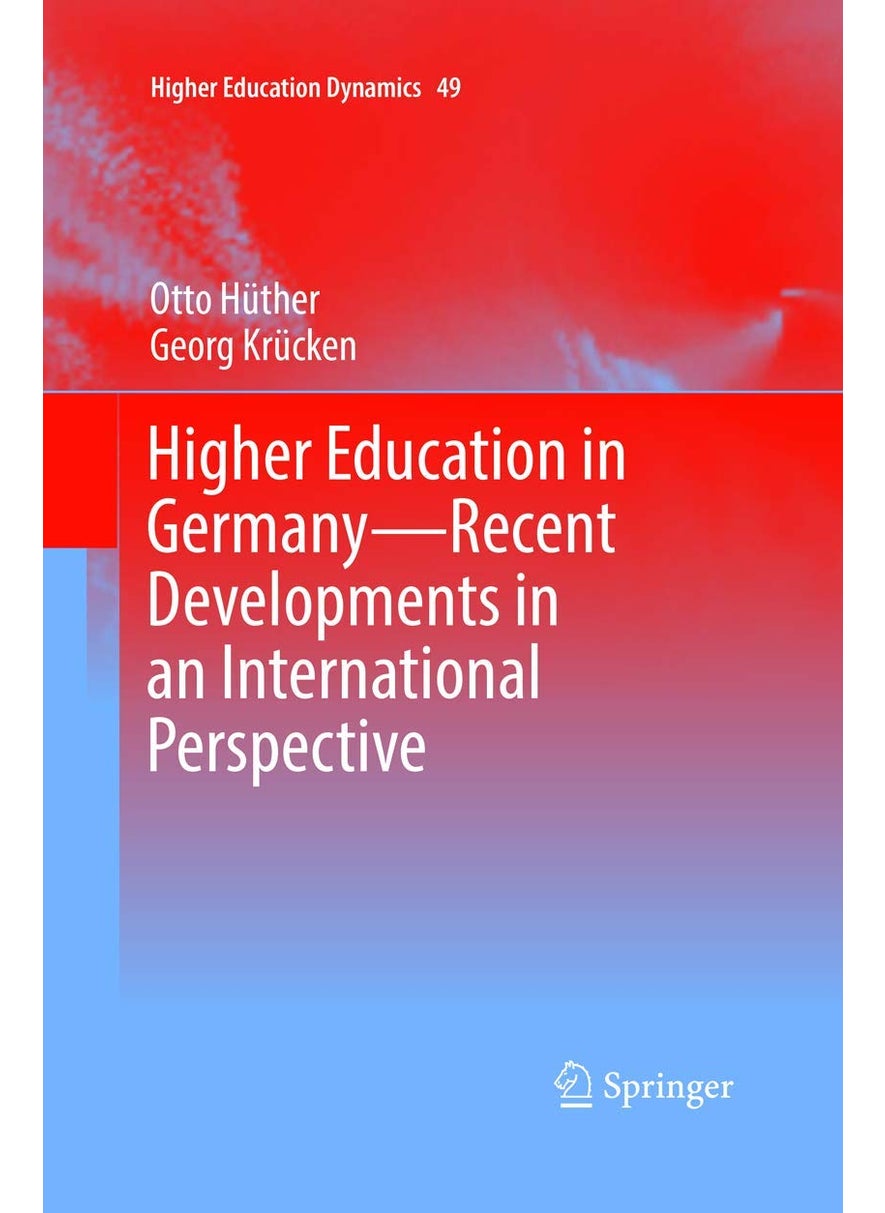 Higher Education in Germany-Recent Developments in an International Perspective 