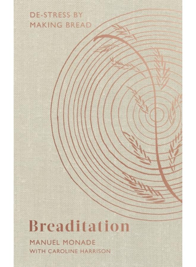 Breaditation : De-stress by Making Bread 