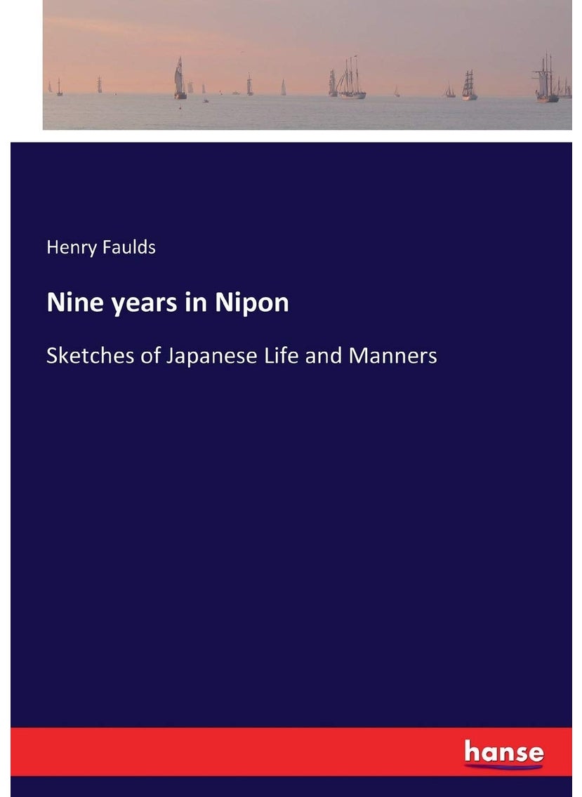 Nine years in Nipon: Sketches of Japanese Life and Manners  - Image 1