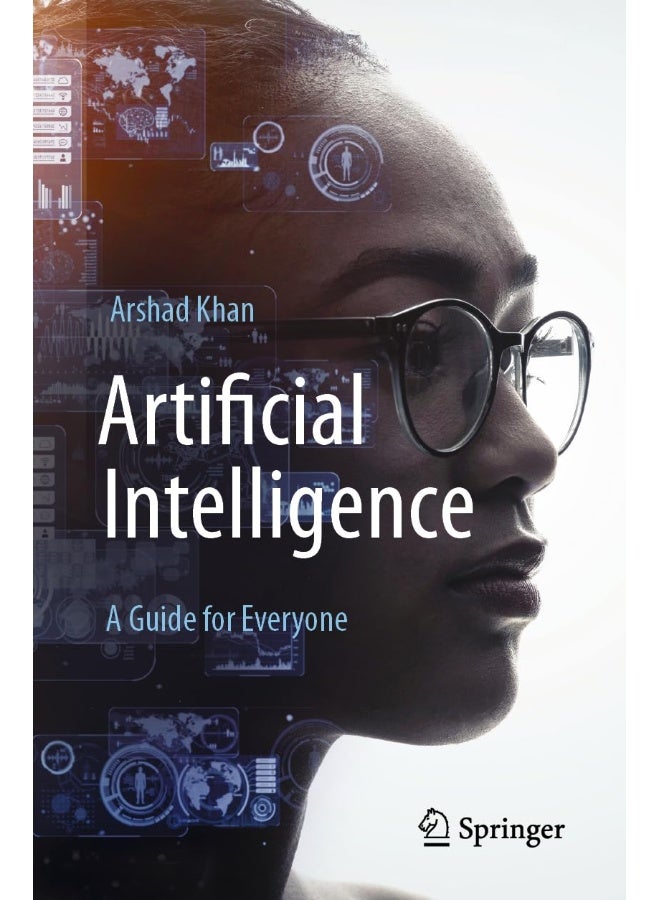 Artificial Intelligence: A Guide for Everyone