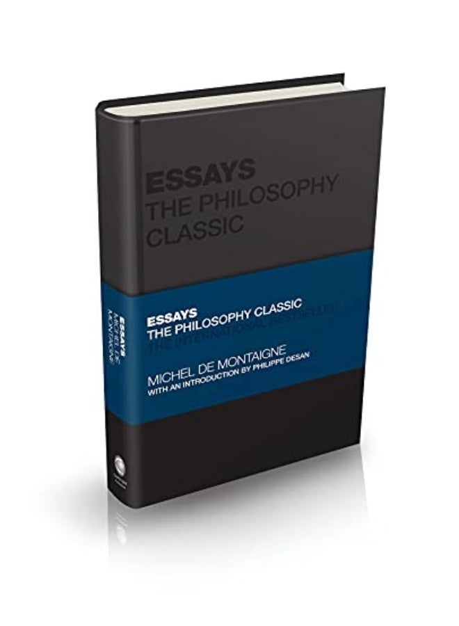 Essays By Montaigne The Philosophy Classic