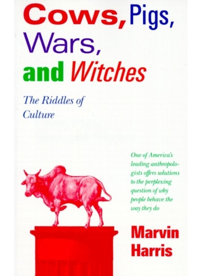 Cows Pigs Wars and Witches The Riddles of Culture - Paperback