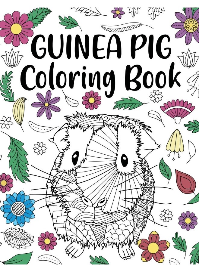 Guinea Pig Coloring Book: Adult Coloring Book, Cavy Owner Gift, Floral Mandala Coloring Pages, Doodle Animal Kingdom, Gifts for Pet Lover  - Image 1