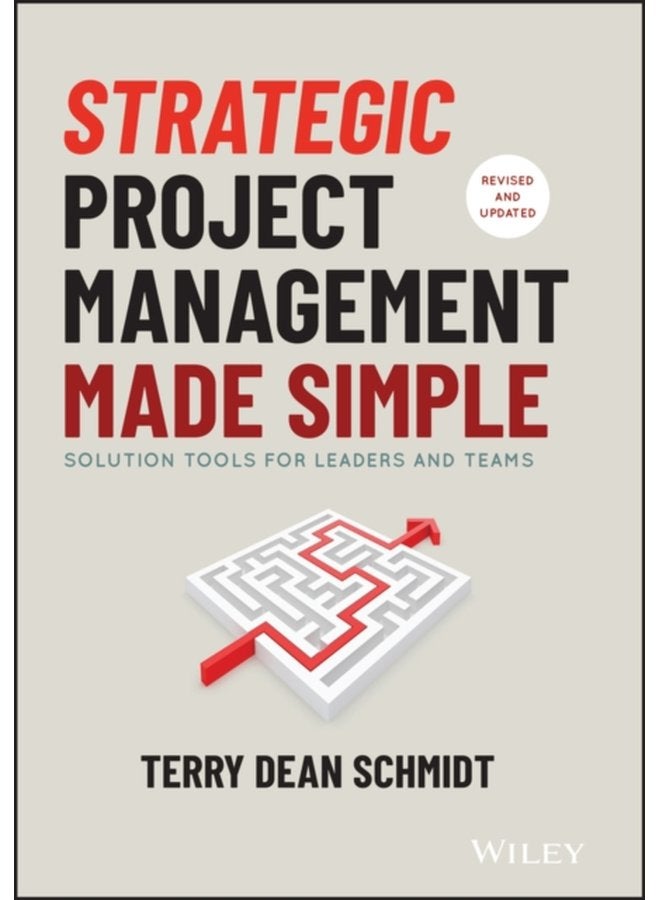 Strategic Project Management Made Simple Solution Tools for Leaders and Teams - Hardback