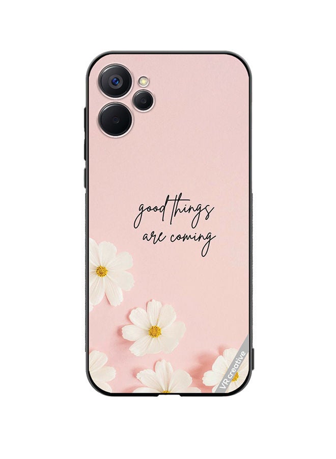 VR CREATIVE Protective Case Cover For Realme 9i 5G Good Things Are Coming Design Multicolour - Image 1