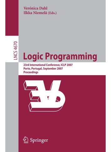 Logic Programming: 23rd International Conference, ICLP 2007, Porto, Portugal, September 8-13, 2007, Proceedings - pzsku/Z0C852A1B7349F39E6991Z/45/1749041586/3c7f03c7-70c3-467f-988c-29ce8f081730