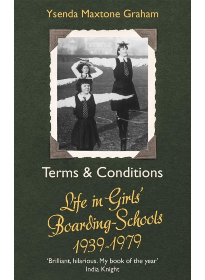 Terms & Conditions : Life in Girls' Boarding Schools, 1939-1979 