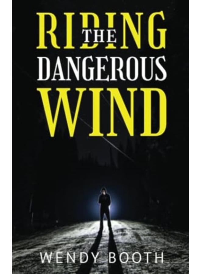 Riding the Dangerous Wind