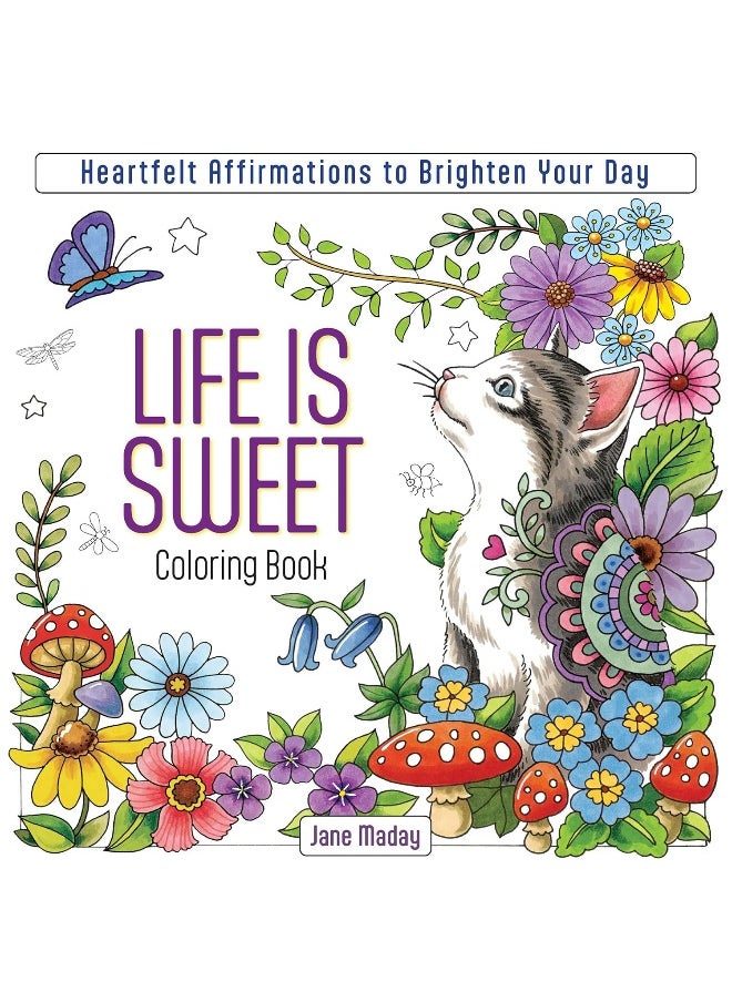 Life is Sweet Coloring Book: Heartfelt Affirmations to Brighten Your Day  - Image 1