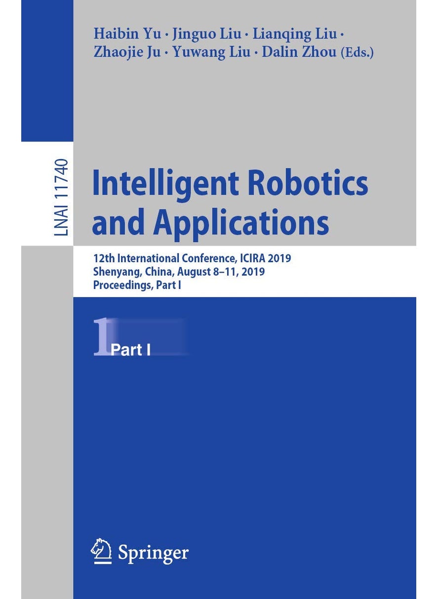 Intelligent Robotics and Applications: 12th International Conference, ICIRA 2019, Shenyang, China, August 8-11, 2019, Proceedings, Part I 