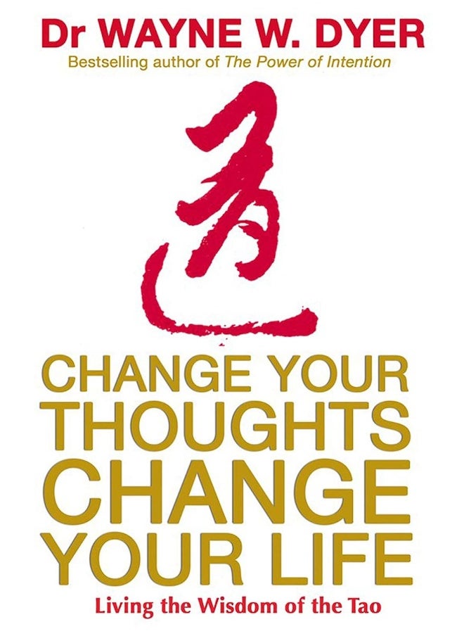 null - Change Your Thoughts, Change Your Life: Living The Wisdom Of The Tao - Image 1