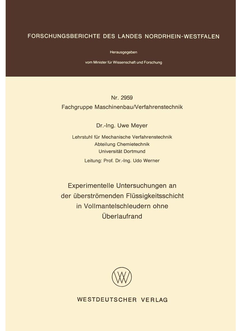 Experimentelle Untersuchungen an Der Uberstromenden Flussigkeitsschicht in Vollmantelschleudern Ohne Uberlaufrand 