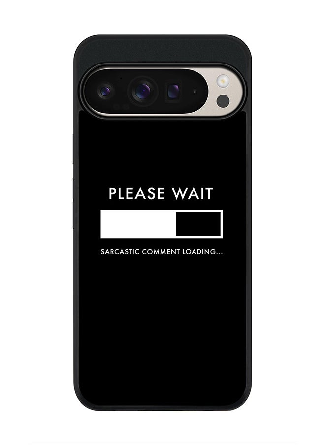 Stylizedd For Google Pixel 9 Pro XL Case,Slim fit Camera Protection, Shockproof Thin Phone cover - Please Wait  - Image 1