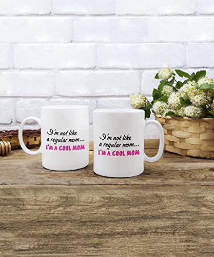 SpreadPassion Mug for Mom - I’m Not Like a Regular Mom, I’m a Cool Mom - Cool Mom Mug - Cool Mom Stuff - Image 2