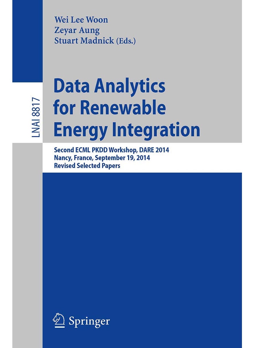 Data Analytics for Renewable Energy Integration: Second ECML PKDD Workshop, DARE 2014, Nancy, France, September 19, 2014, Revised Selected Papers 