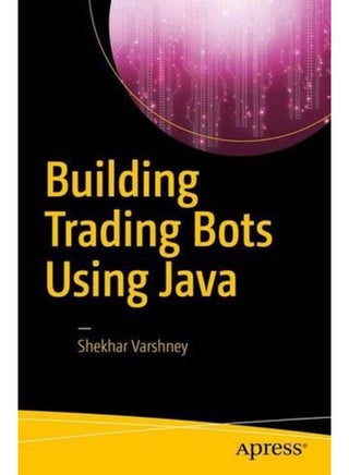 Building Trading Bots Using Java  Ed   1 - pzsku/Z0CA9431885B1CF9CD97BZ/45/_/1705590570/8de9a5c4-5ef9-412f-ba77-670322ce7103
