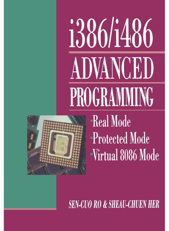 I386/I486 Advanced Programming: Real Mode Protected Mode Virtual 8086 Mode