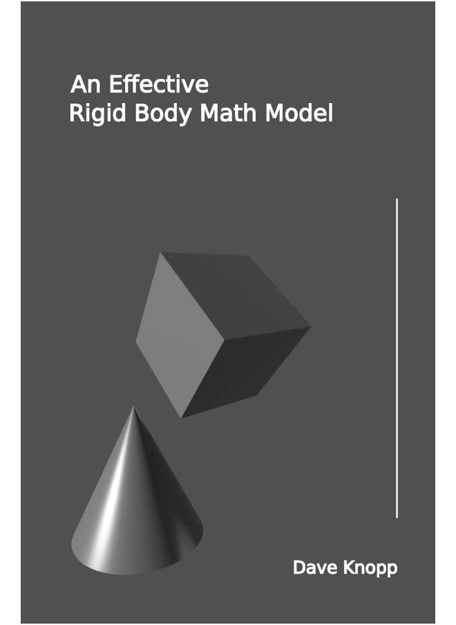 An Effective Rigid Body Math Model: A Synopsis for the Practitioner  - Image 1