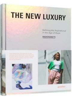 The New Luxury Highsnobiety Defining The Aspirational In The Age Of Hype By gestalten - Highsnobiety Hardcover - pzsku/Z0CB37D7C90EBAA143AC1Z/45/_/1729593373/abd80027-257a-43e4-acb3-668d11f28642