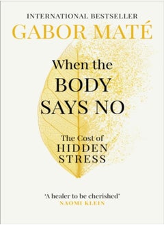 When the Body Says No: The Cost of Hidden Stress - pzsku/Z0CB60384AE1E79D10FF9Z/45/_/1697546447/7f0ecaeb-f022-458c-9bb9-854ad6978122