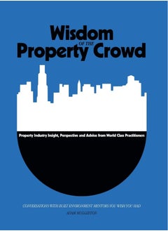 Wisdom of The Property Crowd: Conversations With Built Environment Mentors You Wish You Had  - Image 1