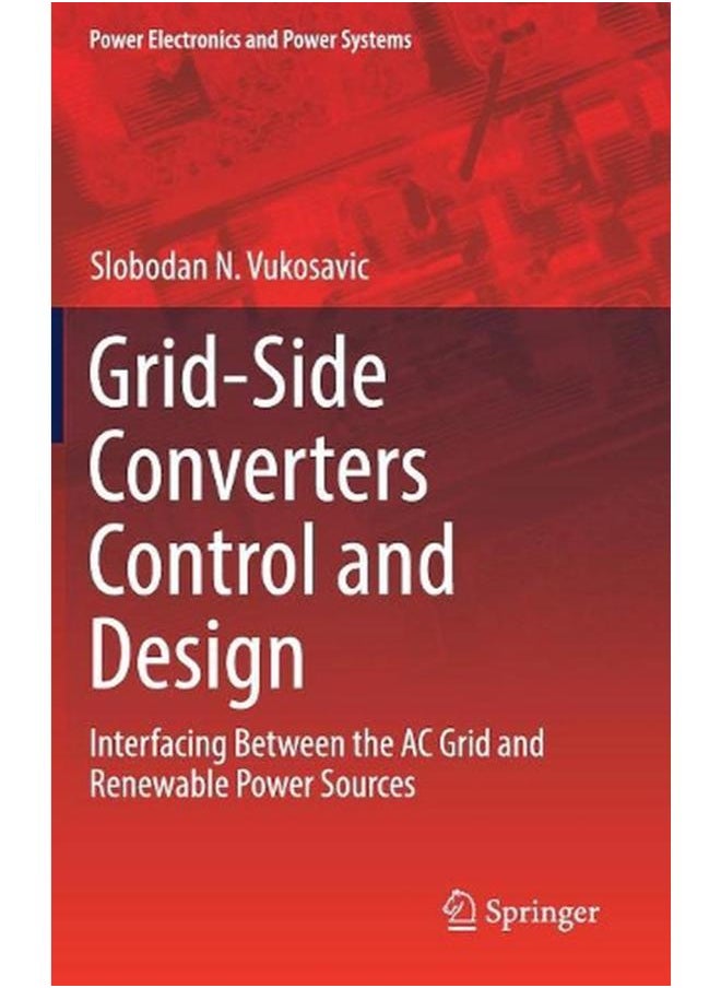 null - Grid-Side Converters Control and Design: Interfacing Between the AC Grid and Renewable Power Sources - Image 1