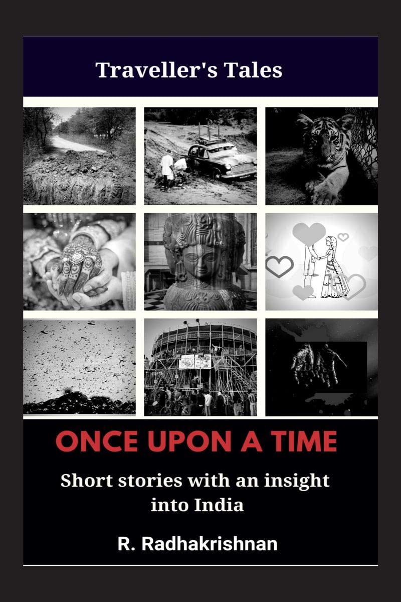 ONCE UPON A TIME : TRAVELLER'S TALES: SHORT STORIES WITH AN INSIGHT INTO INDIA 