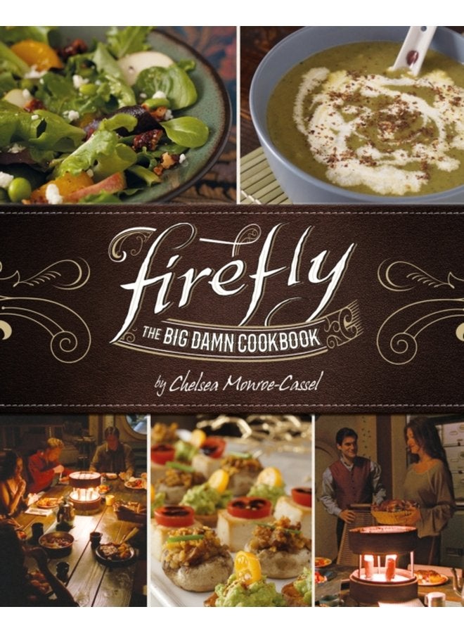 Firefly The Big Damn Cookbook - Hardback