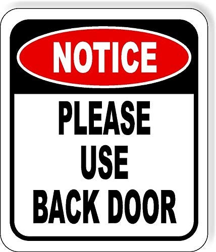 Work House Signs Notice Please Use Back Door Aluminum Composite Outdoor Sign 8.5" x10" - Image 3