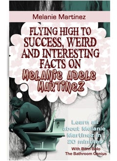 Melanie Martinez: Flying High to Success, Weird and Interesting Fact 