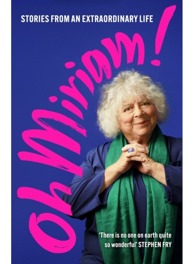Oh Miriam Stories from an Extraordinary Life - Hardback