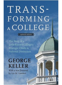 Transforming a College: The Story of a Little-Known College's Strategic Climb to National Distinction - pzsku/Z0CD23E93A404300BFEE1Z/45/_/1737572308/e8948c00-246a-4cc6-baf0-8b78ec70e3d5