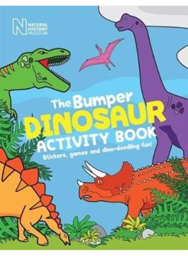 The Bumper Dinosaur Activity Book : Stickers, games and dino-doodling fun! 