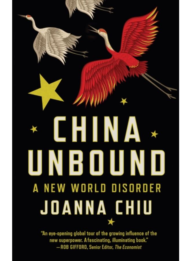 China Unbound : A New World Disorder
