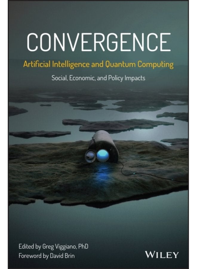 Convergence Artificial Intelligence and Quantum Computing Social Economic and Policy Impacts - Hardback