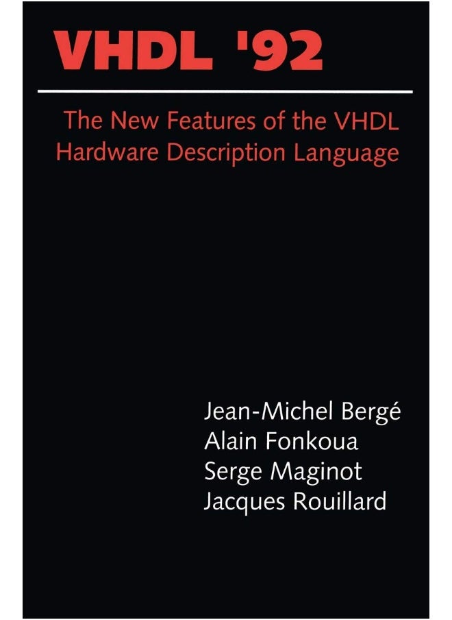 VHDL'92: The New Features of the VHDL Hardware Description Language 