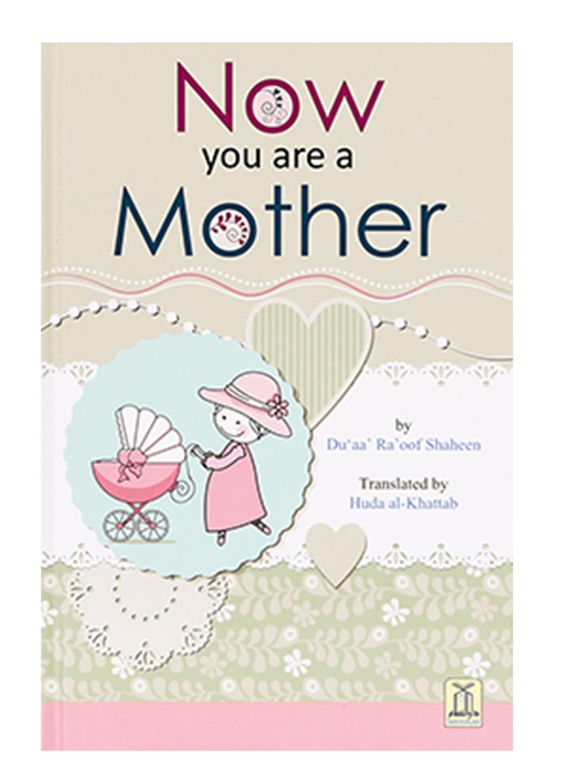 Now you are a mother in English | The English Guide to New Motherhood | The English Guide to the First Steps of Motherhood | Now You are a Mother An English Language Perspective - Image 1